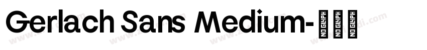 Gerlach Sans Medium字体转换